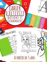 Cahier d'Activite - Notions et Grammaire