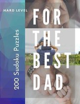 200 Sudoku Puzzles for The Best Dad: HARD Level