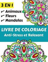 3 EN 1 Livre de Coloriage Anti-stress et Relaxant