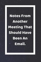 Notes From Another Meeting That Should Have Been An Email