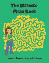 The Ultimate Maze Book maze books for children
