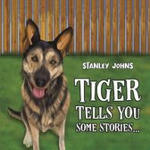 Tiger Tells You Some Stories...