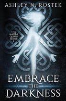 The Maura Quinn- Embrace the Darkness