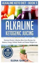 Alkaline Keto Diet- Alkaline Ketogenic Juicing