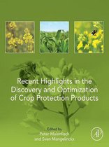 Recent Highlights in the Discovery and Optimization of Crop Protection Products