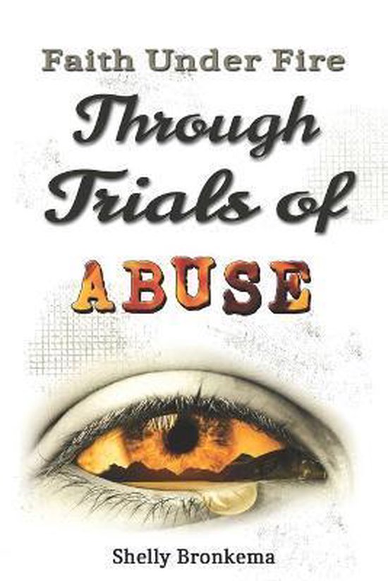 Faith Under Fire Through Trials of ABUSE - cover