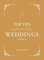 Top Tips for Weddings: A Beginner's Guide to Planning Your Dream Wedding
