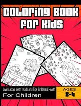 Coloring Book for Kids: Learn about teeth health and Tips for Dental Health