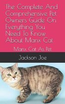 The Complete And Comprehensive Pet Owners Guide On Everything You Need To Know About Manx Cat