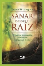 Religion Y Desarrollo Espiritual IV- Sanar Desde La Raíz