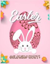 Easter COLORING HUNT!: A Wonderful Book Featuring Beautiful Images Of Easter Bunnies, Kids, Eggs, Peeps And So Much More! (Perfect Handy Size