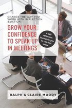 Grow Your Confidence To Speak Up In Meetings