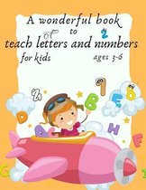 A wonderful book to teach letters and numbers for kids ages 3-6