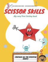 Scissor Skills My Very First Cutting Book