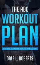 The ABC Workout Plan