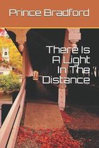 There Is A Light In The Distance