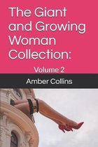 The Giant and Growing Woman Collection: