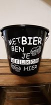 Emmer - Tekst - 5 liter - Met Bier ben je Welkom Hier - Zwart - Kado - Gift