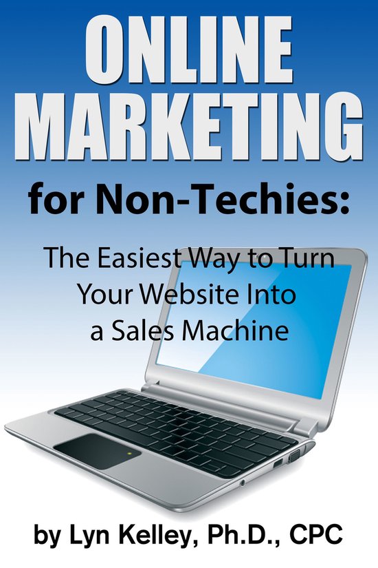 Online Marketing for Non-Techies: The Easiest Way to Turn Yo ... - cover