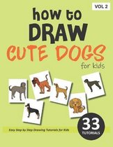 How to Draw Cute Dogs for Kids - Volume 2