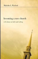 Becoming A New Church