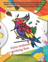 Color Animals - Coloring Book - This Adorable Coloring Book Is Filled With A Wide Variety Of Animals To Color