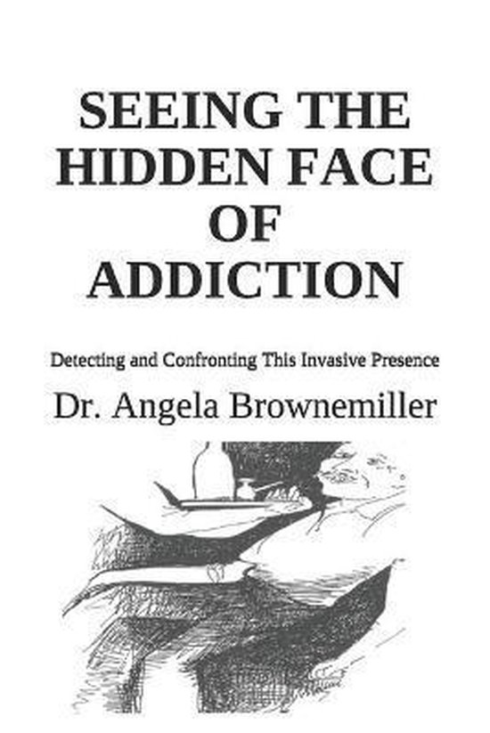 Faces of Addiction- Seeing the Hidden Face of Addiction | 9781937951122 ...