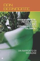 Rivelato: I Real Peddler Di Medicina Contraffatti Globali