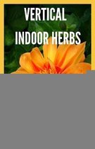 Vertical Indoor Herbs