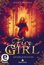 Fire Girl 1 - Fire Girl – Gefährliche Suche (Fire Girl 1)