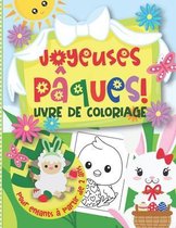 Joyeuses Paques! Livre de Coloriage pour Enfants a Partir de 2 Ans