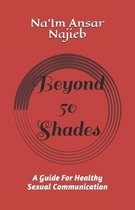 Beyond 50 Shades...