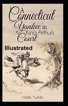 A Connecticut Yankee in King Arthur's Court Illustrated