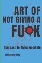 Art of Not Giving a Fuck