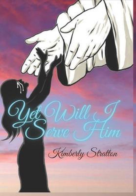 Yet Will I Serve Him - cover