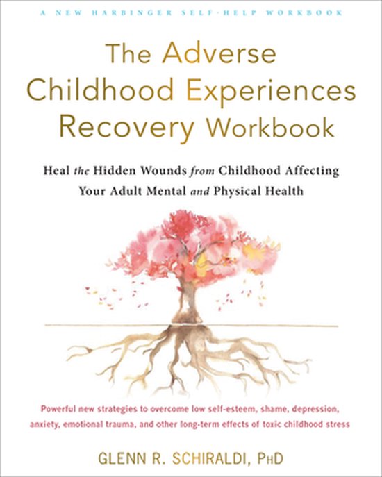 The Adverse Childhood Experiences Recovery Workbook - cover