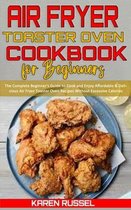 Air Fryer Toaster Oven Cookbook for Beginners