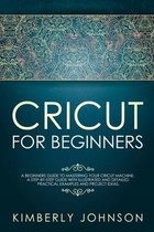 Cricut for Beginners