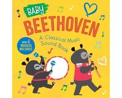 Baby Classical Music Sound Books- Baby Beethoven: A Classical Music Sound Book (with 6 Magical Melodies)