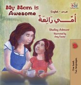 English Arabic Bilingual Collection- My Mom is Awesome (English Arabic children's book)