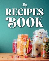 Recipes Book to Write In: Blank Recipes Book to Write In