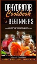 Dehydrator Cookbook for Beginners