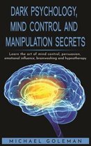 Dark psychology, mind control and Manipulation secrets