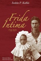 Frida Intima/ Frida Close Up