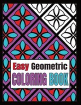 Easy Geometric Coloring Book: Relaxing Geometric Patterns And Shapes Coloring Book For Teen And Adults With Bold Lines. Vol 3