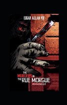 The Murders in the Rue Morgue Annotated