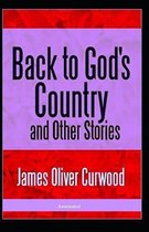 Back to God's Country and Other Stories Annotated