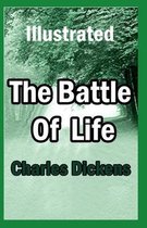 The Battle of Life Illustrated