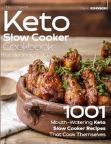 The Complete Keto Slow Cooker Cookbook For Beginners 2021
