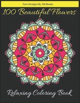 100 Beautiful Flowers relaxing Coloring Book